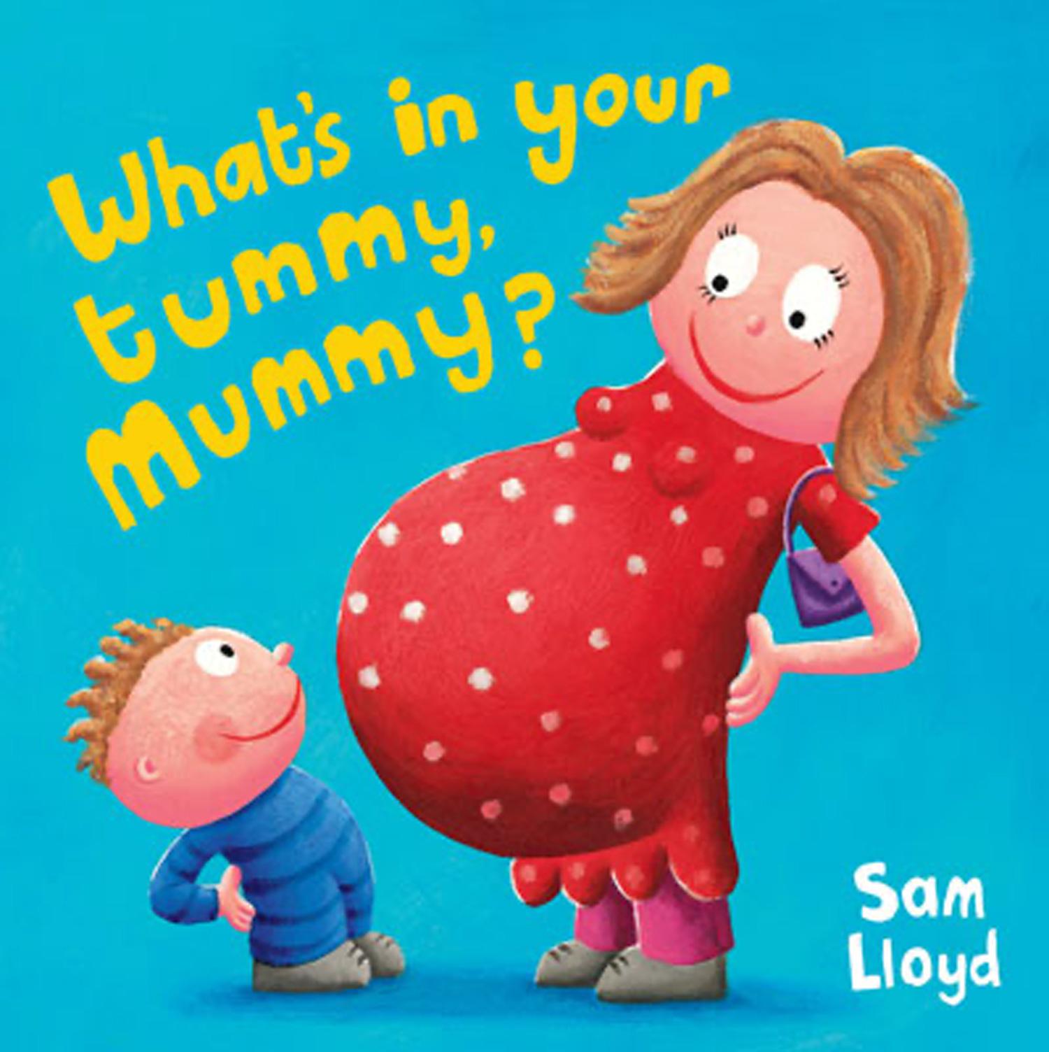 Vorderes Coverbild What's in Your Tummy, Mummy?