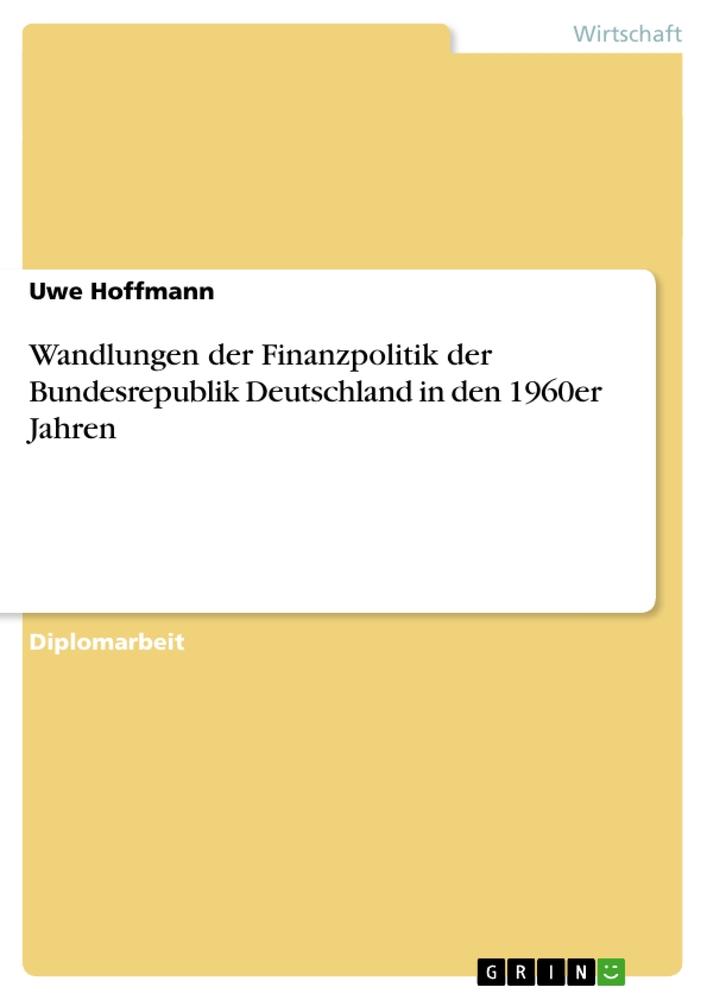 Vorderes Coverbild Wandlungen der Finanzpolitik der Bundesrepublik Deutschland in den 1960er Jahren