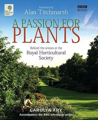 Vorderes Coverbild A Passion for Plants: Behind the Scenes at the Royal Horticultural Society