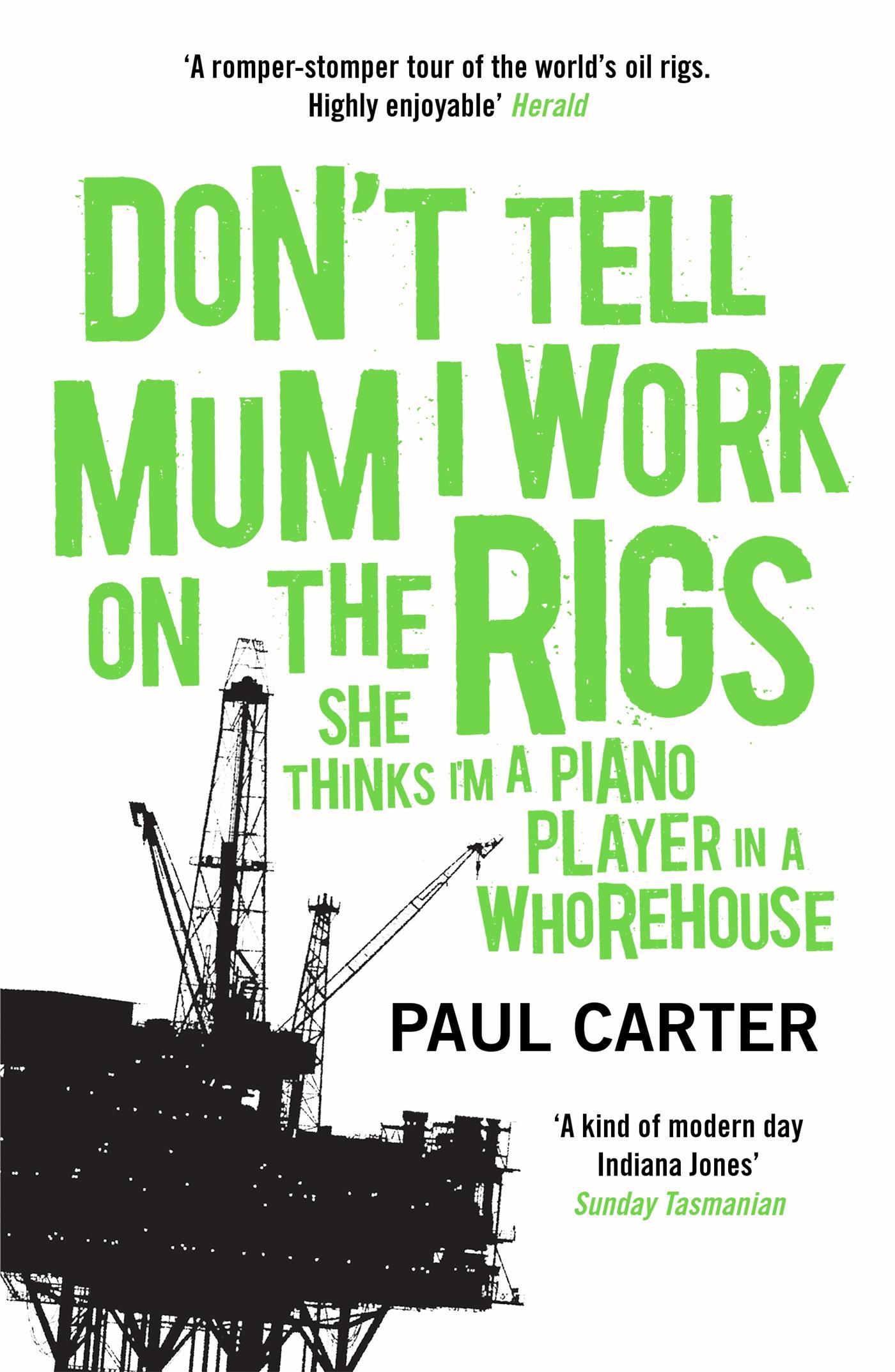 Vorderes Coverbild Don't Tell Mum I Work on the Rigs