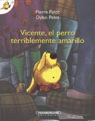 Vorderes Coverbild Vicente, El Perro Terriblemente Amarillo