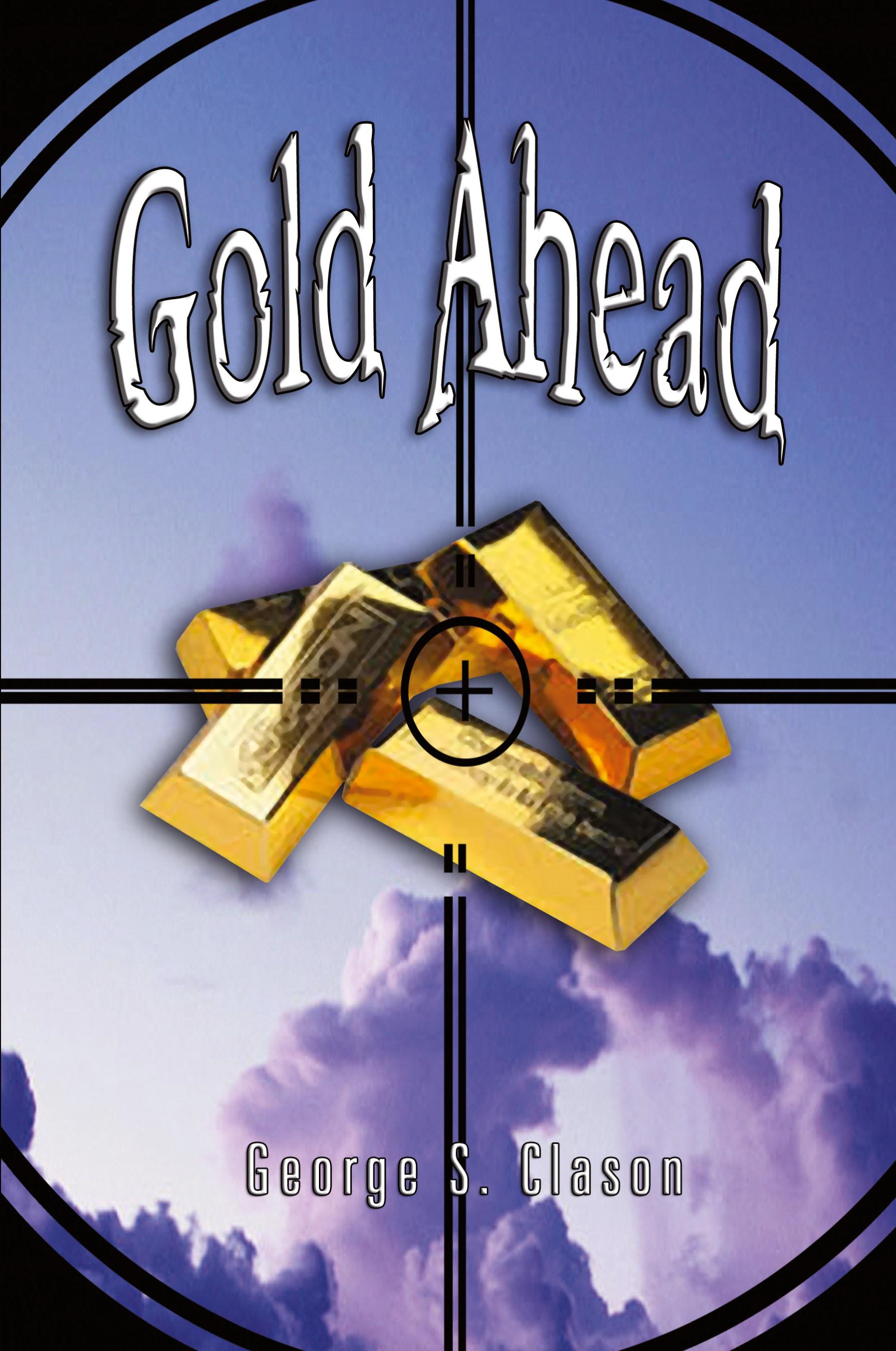 Vorderes Coverbild Gold Ahead by George S. Clason (the Author of the Richest Man in Babylon)
