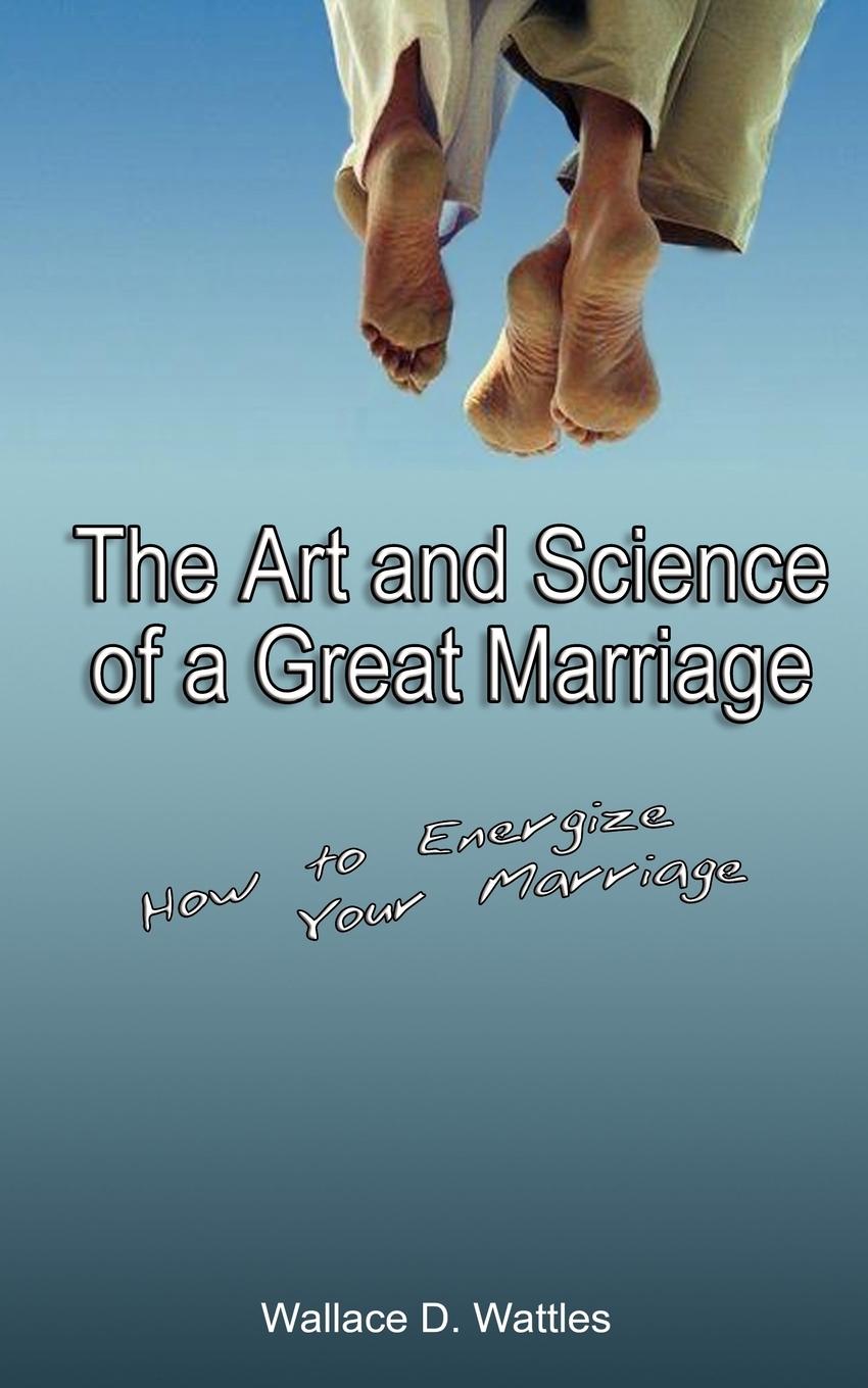 Vorderes Coverbild The Art and Science of a Great Marriage