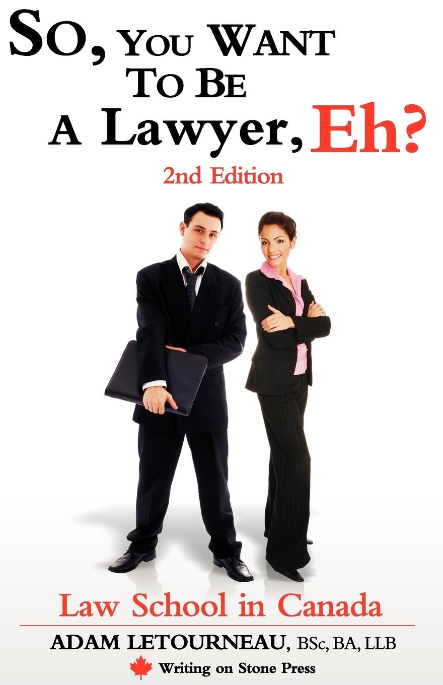 Vorderes Coverbild So, You Want to Be a Lawyer, Eh? Law School in Canada, 2nd Edition