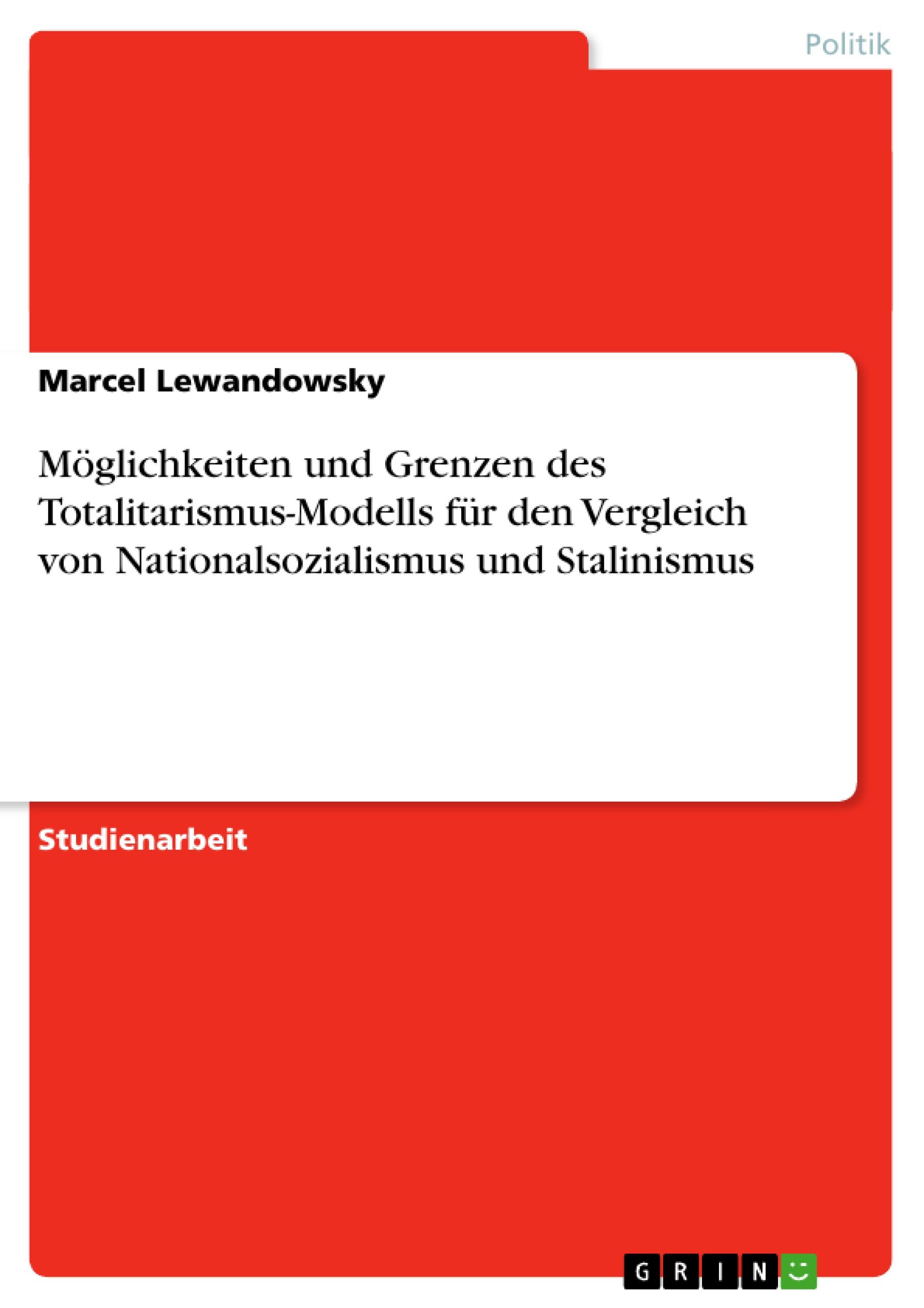 Vorderes Coverbild Möglichkeiten und Grenzen des Totalitarismus-Modells für den Vergleich von Nationalsozialismus und Stalinismus