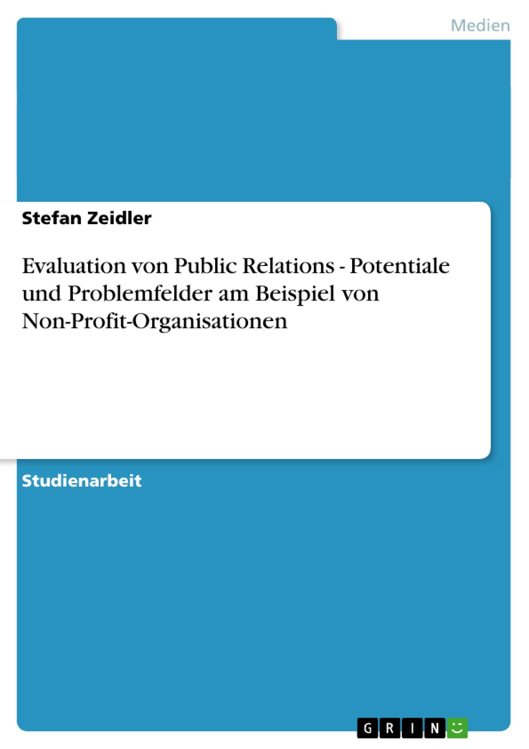Vorderes Coverbild Evaluation von Public Relations - Potentiale und Problemfelder am Beispiel von Non-Profit-Organisationen