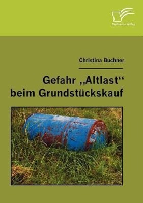 Vorderes Coverbild Gefahr "Altlast" beim Grundstückskauf