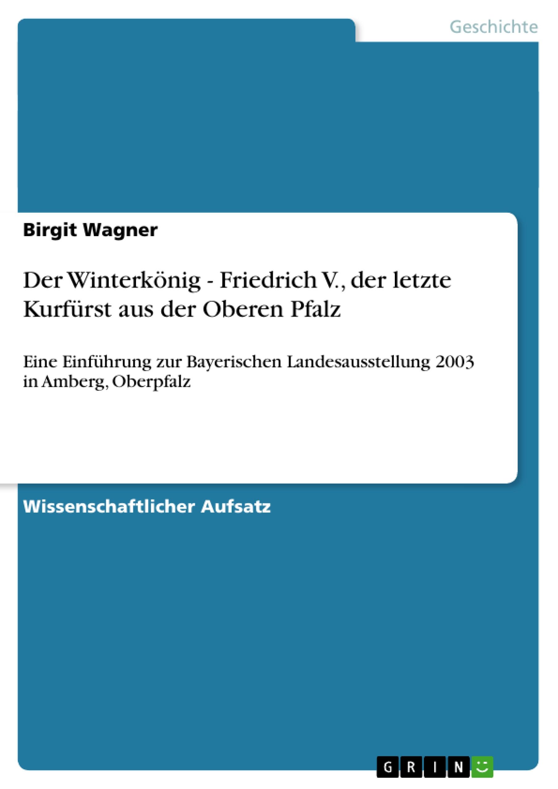 Vorderes Coverbild Der Winterkönig - Friedrich V., der letzte Kurfürst aus der Oberen Pfalz