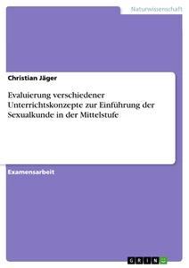 Vorderes Coverbild Evaluierung verschiedener Unterrichtskonzepte zur Einführung der Sexualkunde in der Mittelstufe