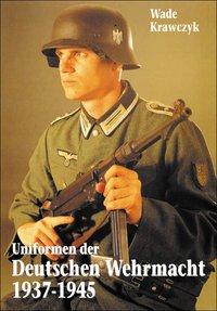 Vorderes Coverbild Uniformen der Deutschen Wehrmacht 1937-1945