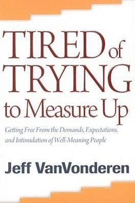 Vorderes Coverbild Tired of Trying to Measure Up