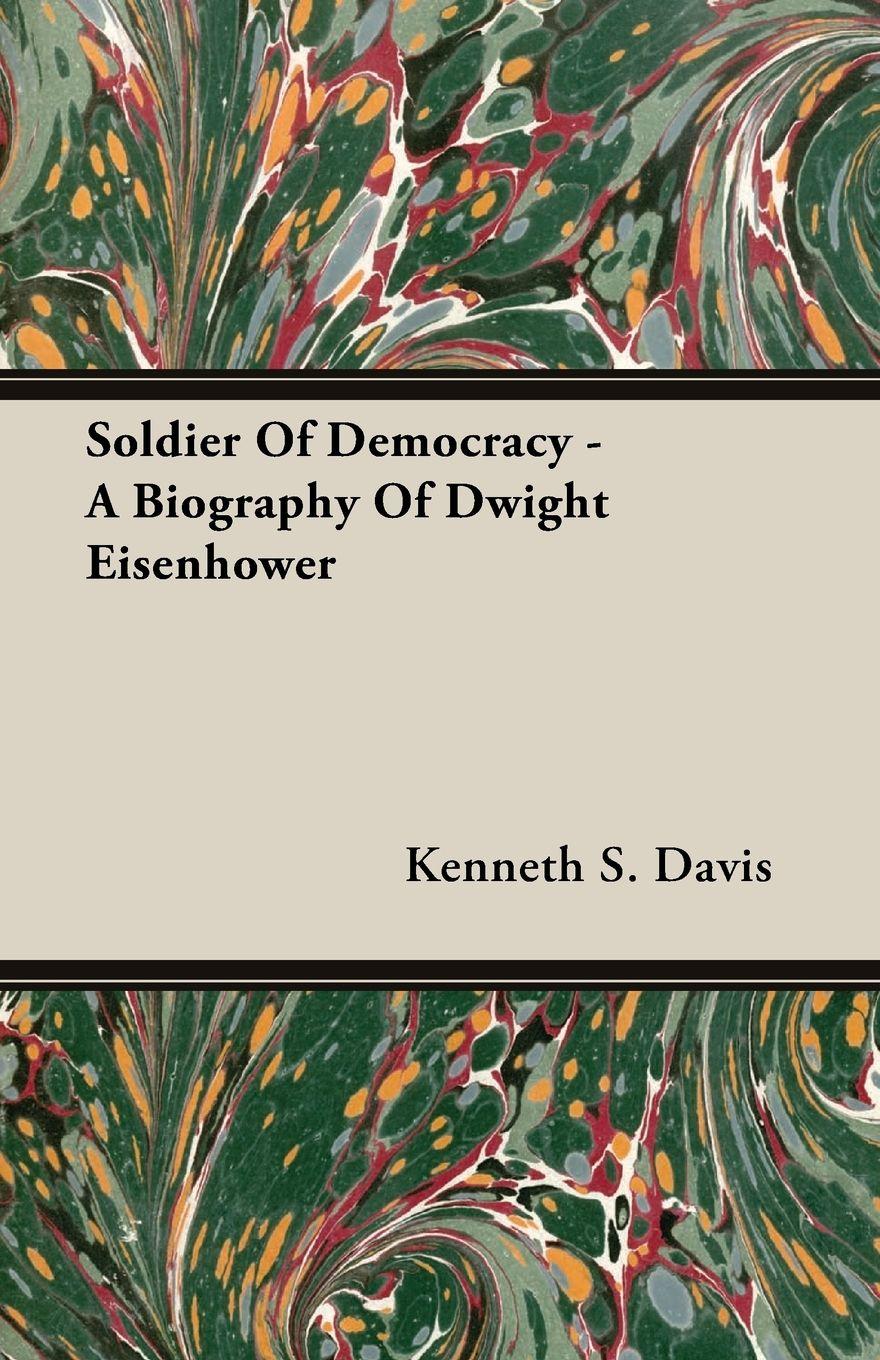 Vorderes Coverbild Soldier Of Democracy - A Biography Of Dwight Eisenhower