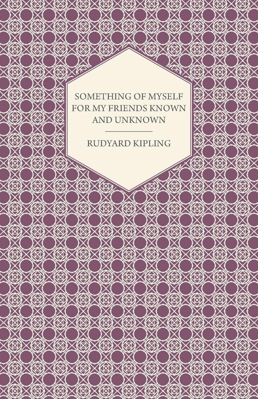 Vorderes Coverbild Something of Myself for My Friends Known and Unknown