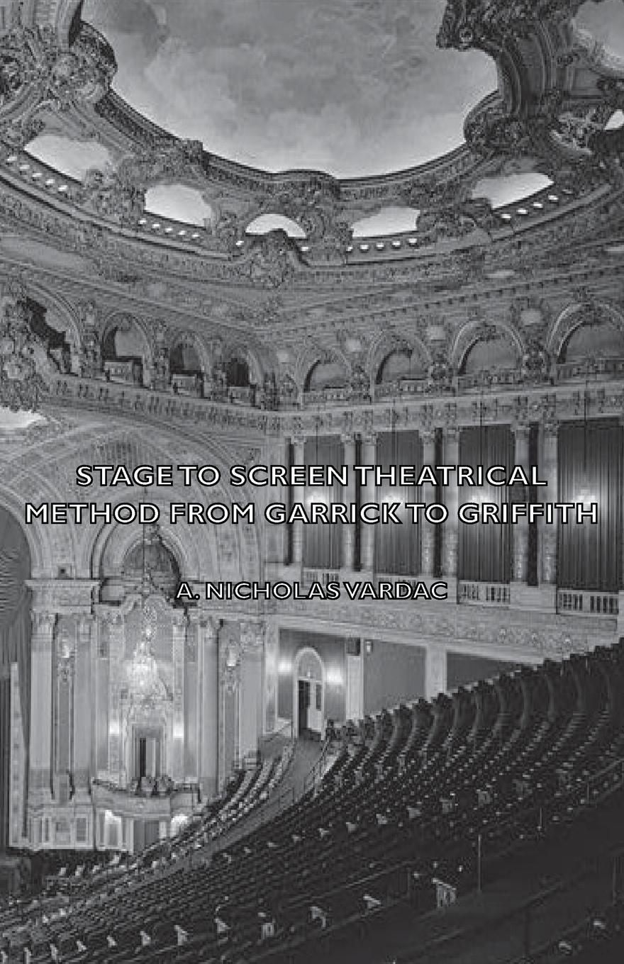 Vorderes Coverbild Stage to Screen - Theatrical Method from Garrick to Griffith