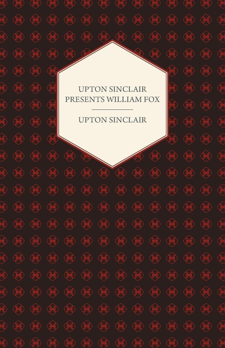 Vorderes Coverbild Upton Sinclair Presents William Fox