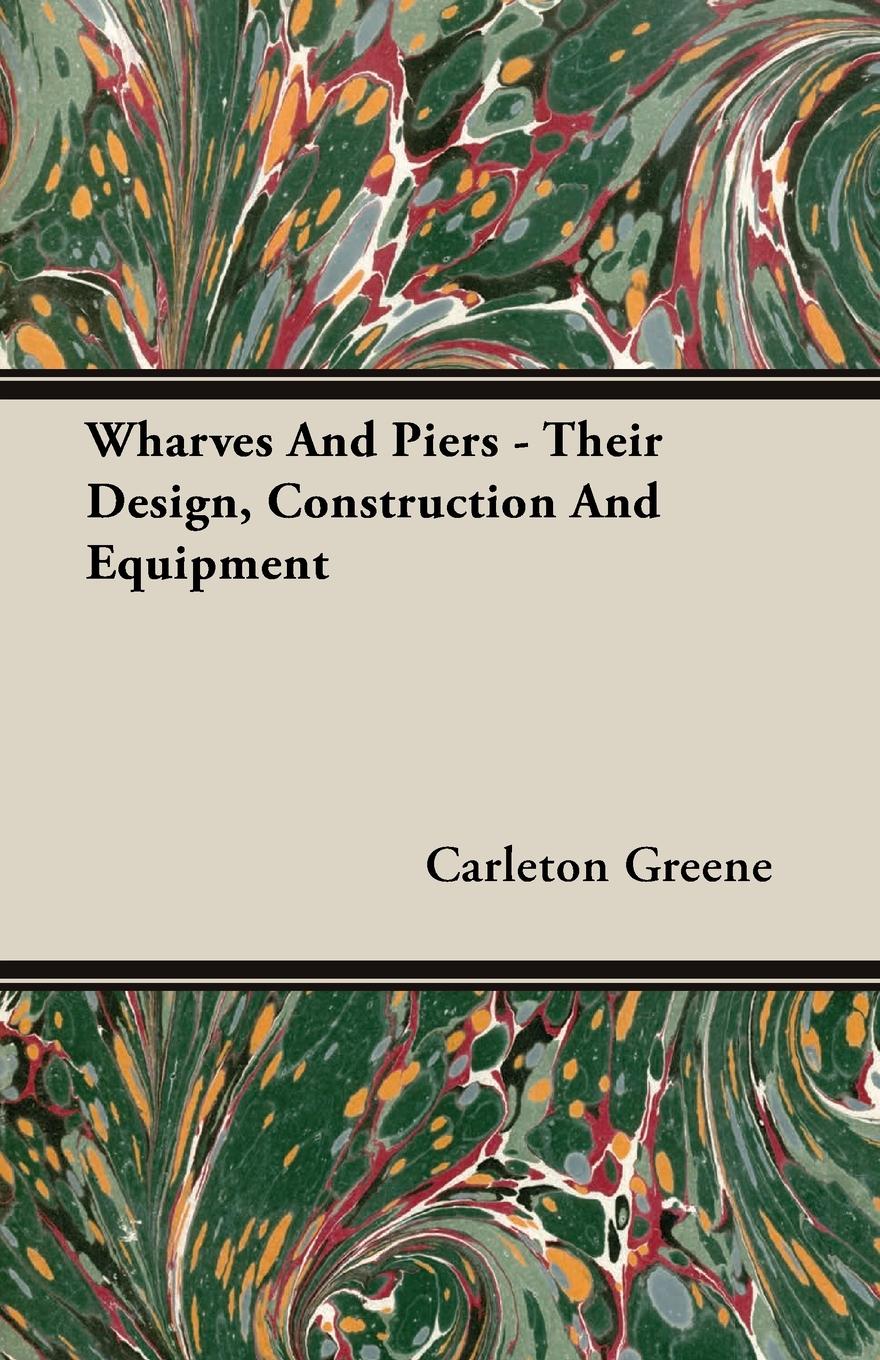 Vorderes Coverbild Wharves And Piers - Their Design, Construction And Equipment