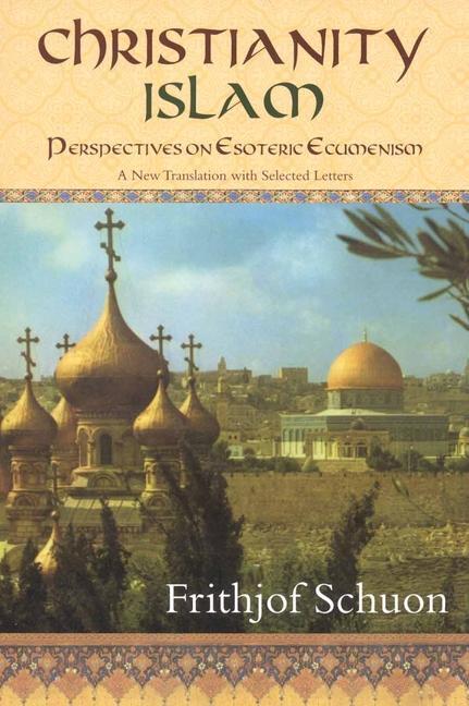 Vorderes Coverbild Christianity/Islam Perspectives on Esoteric Ecumenism