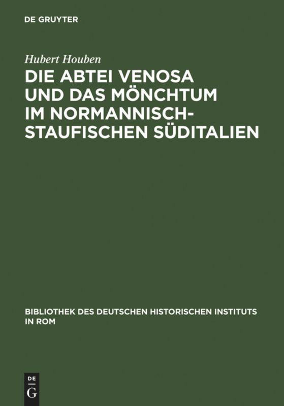 Vorderes Coverbild Die Abtei Venosa und das Mönchtum im normannisch-staufischen Süditalien
