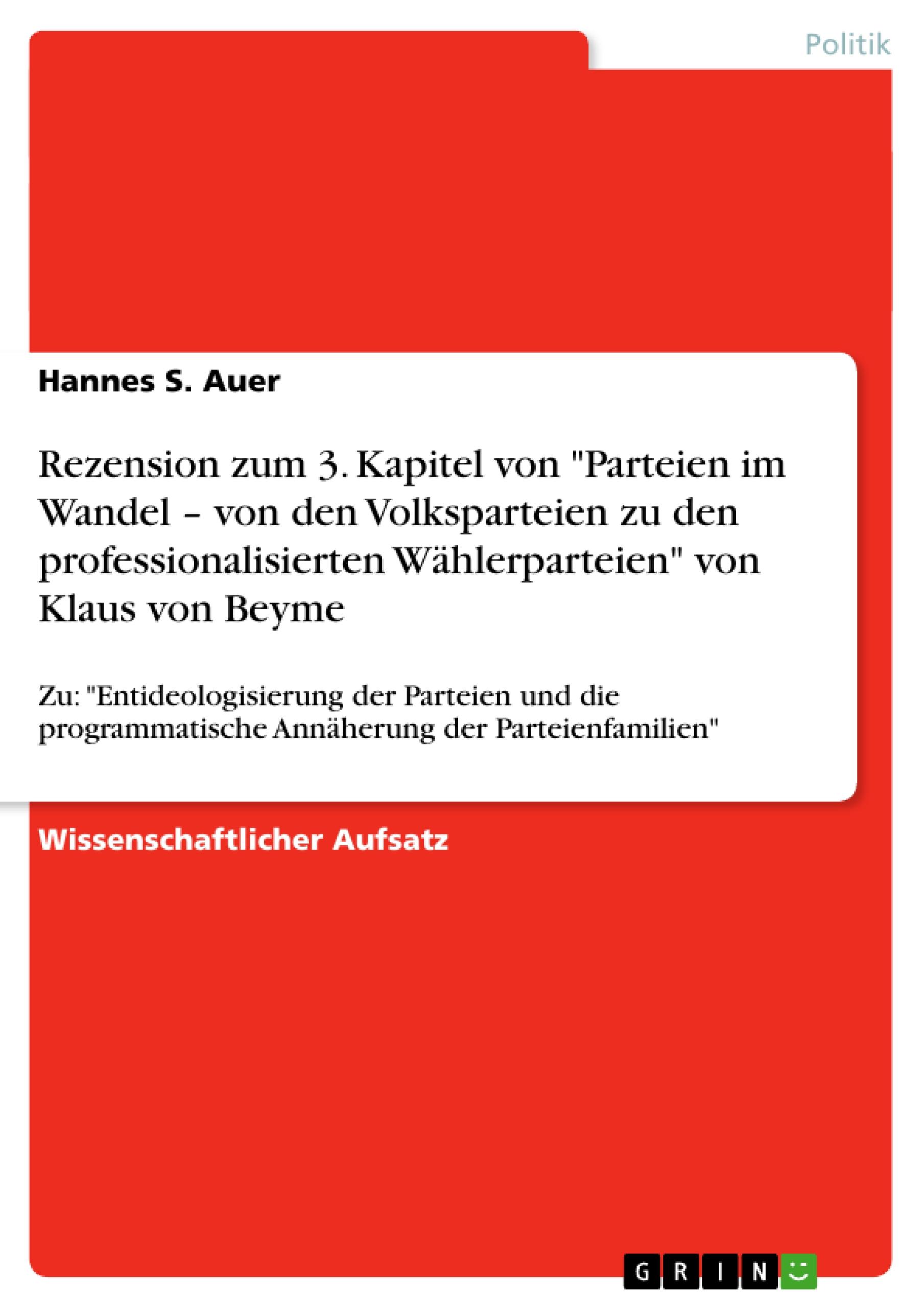 Vorderes Coverbild Rezension zum 3. Kapitel von "Parteien im Wandel - von den Volksparteien zu den professionalisierten Wählerparteien" von Klaus von Beyme