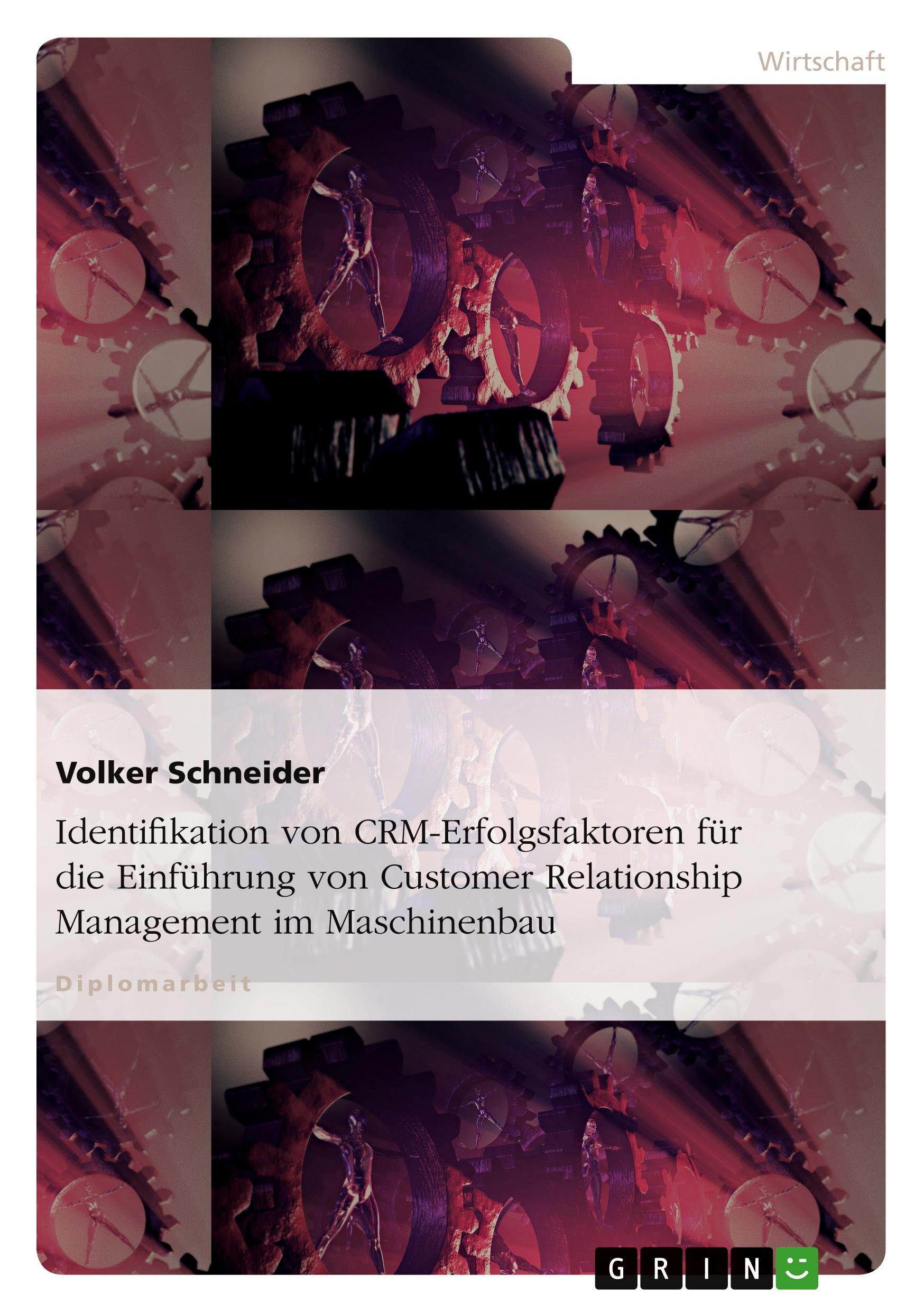 Vorderes Coverbild Identifikation von CRM-Erfolgsfaktoren für die Einführung von Customer Relationship Management im Maschinenbau
