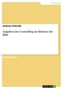 Vorderes Coverbild Aufgaben des Controlling im Rahmen der IFRS