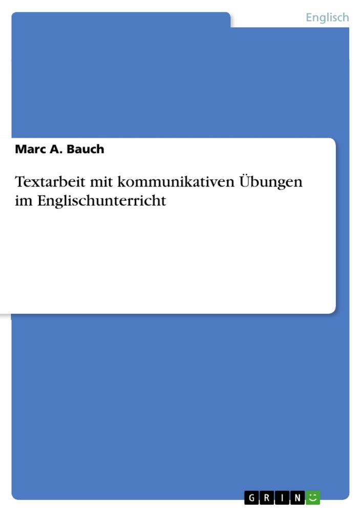 Vorderes Coverbild Textarbeit mit kommunikativen Übungen im Englischunterricht
