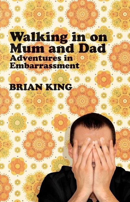 Vorderes Coverbild Walking in on Mum and Dad