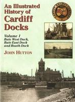 Vorderes Coverbild An Illustrated History of Cardiff Docks Volume 1