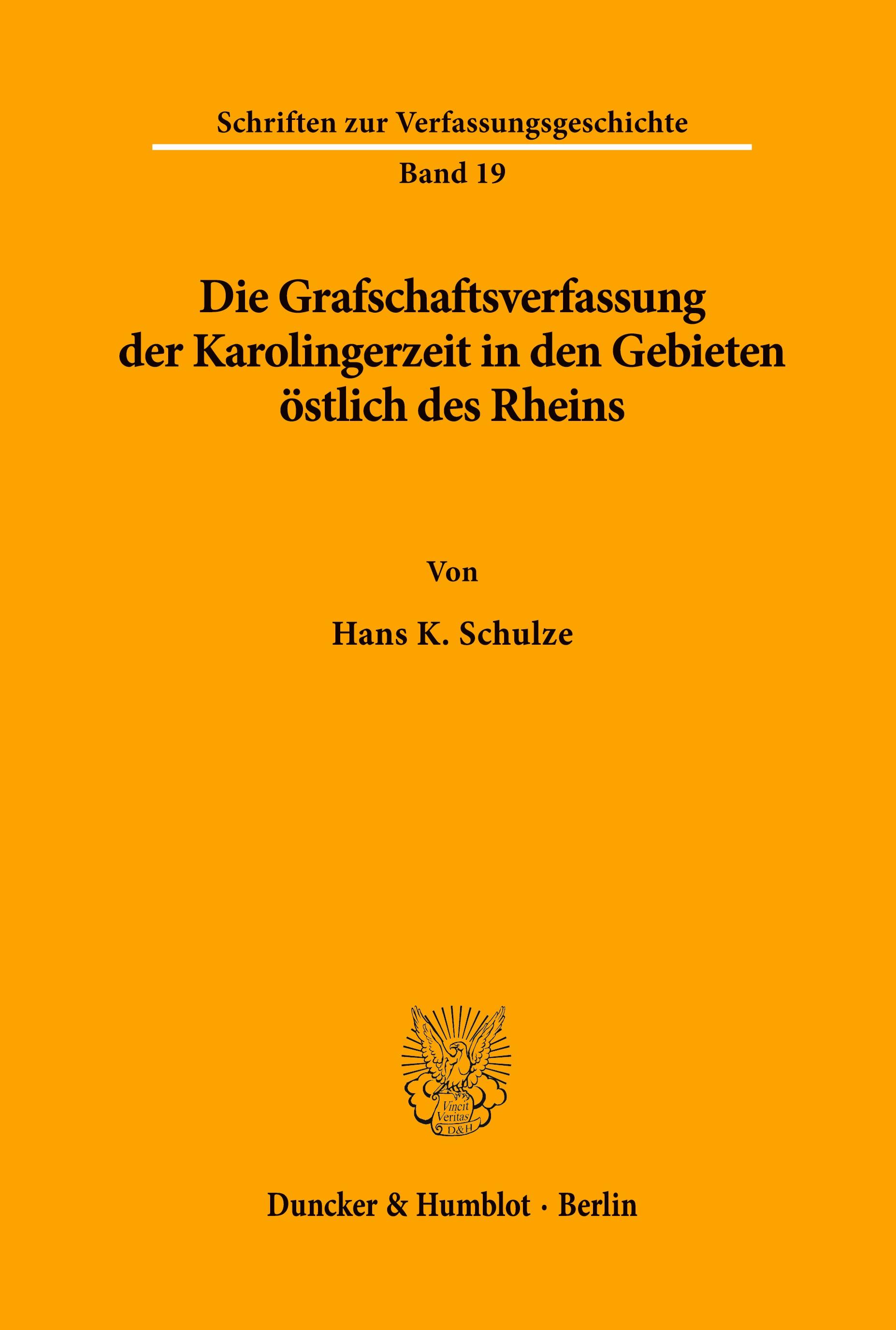 Vorderes Coverbild Die Grafschaftsverfassung der Karolingerzeit in den Gebieten östlich des Rheins.