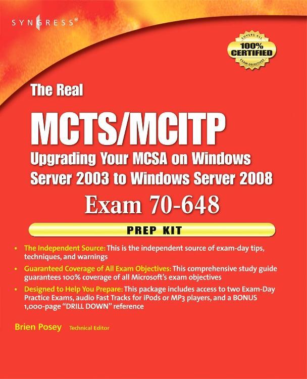 Vorderes Coverbild The Real MCTS/MCITP Exam 70-648 Upgrading Your MSCA on Windows Server 2003 to Windows Server 2008 Prep Kit
