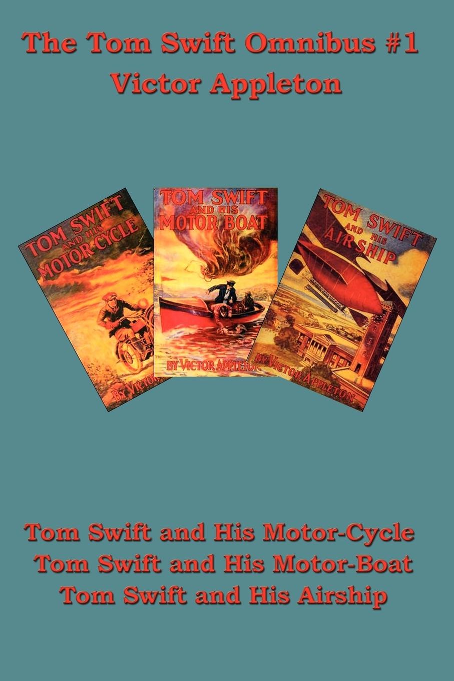Vorderes Coverbild Tom Swift and His Motor-Cycle, Tom Swift and His Motor-Boat, Tom Swift and His Airship