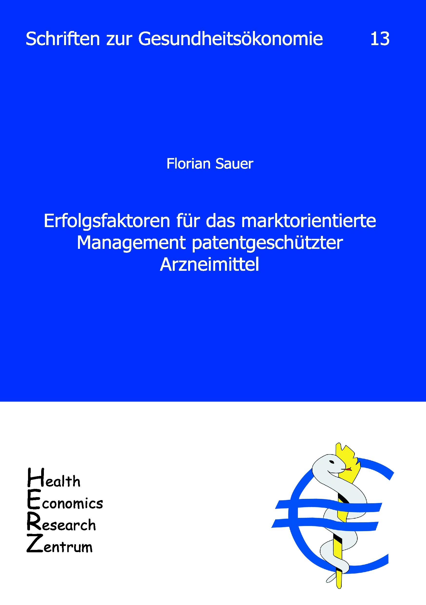 Vorderes Coverbild Erfolgsfaktoren für das marktorientierte Management patentgeschützter Arzneimittel