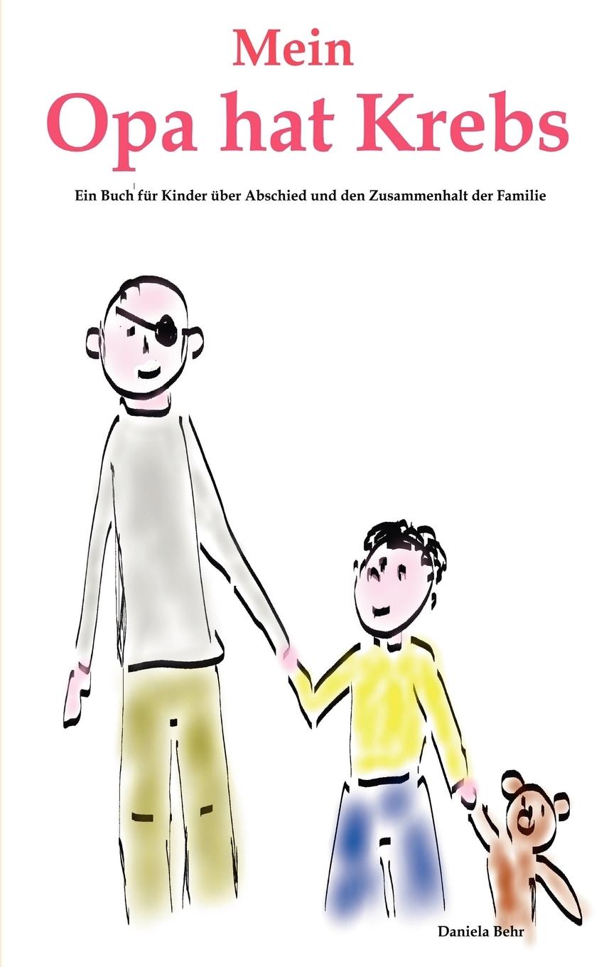 Vorderes Coverbild Mein Opa hat Krebs . Ein Buch für Kinder über Krankheit, Tod, Trauer,  Abschied aber auch den  Zusammenhalt der Familie