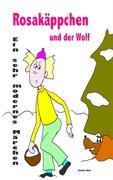 Vorderes Coverbild Rosakäppchen und der Wolf . Ein sehr modernes Märchen von Rotkäppchen