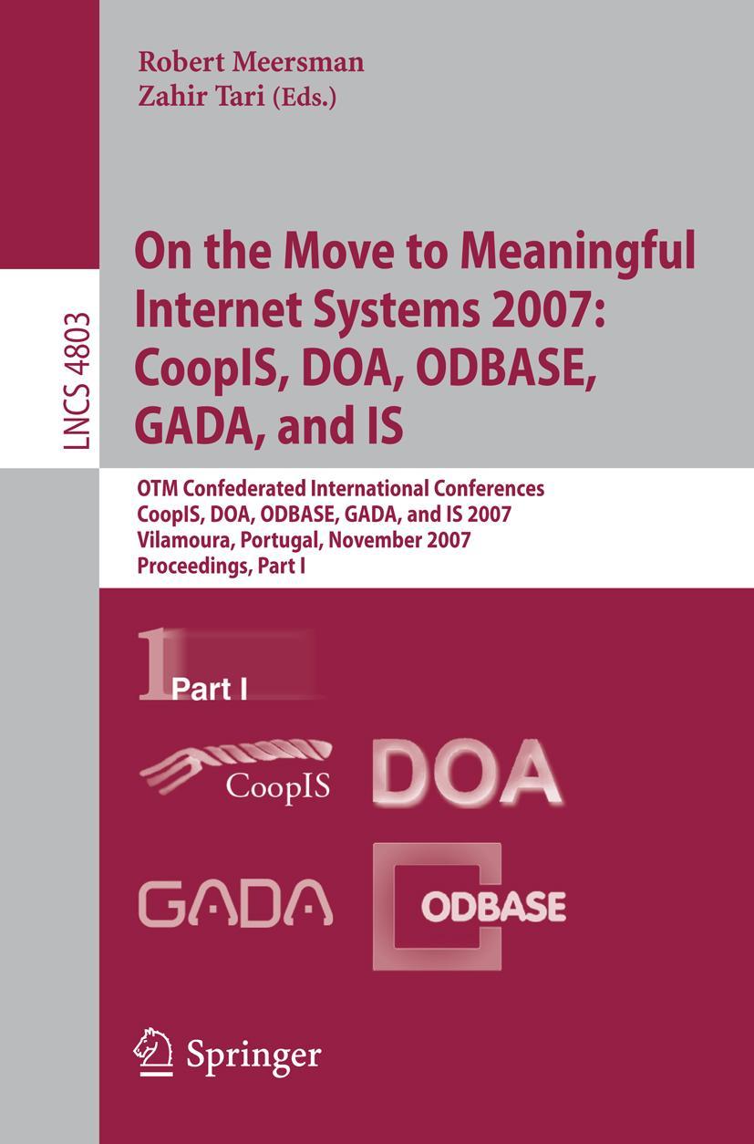 Vorderes Coverbild On the Move to Meaningful Internet Systems 2007: CoopIS, DOA, ODBASE, GADA, and IS