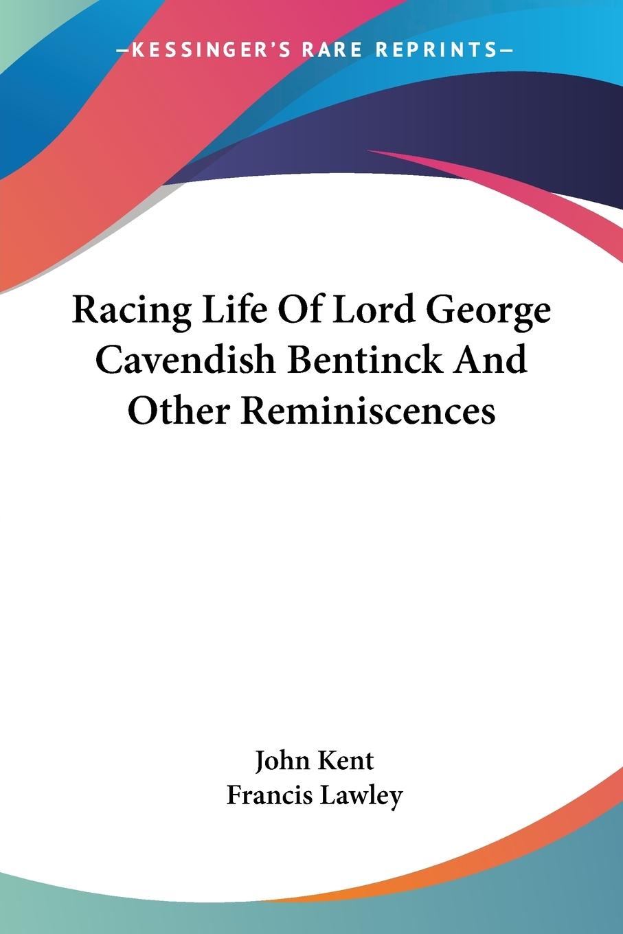Vorderes Coverbild Racing Life Of Lord George Cavendish Bentinck And Other Reminiscences