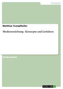 Vorderes Coverbild Medienerziehung - Konzepte und Leitideen