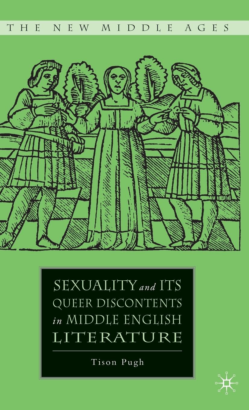 Vorderes Coverbild Sexuality and Its Queer Discontents in Middle English Literature