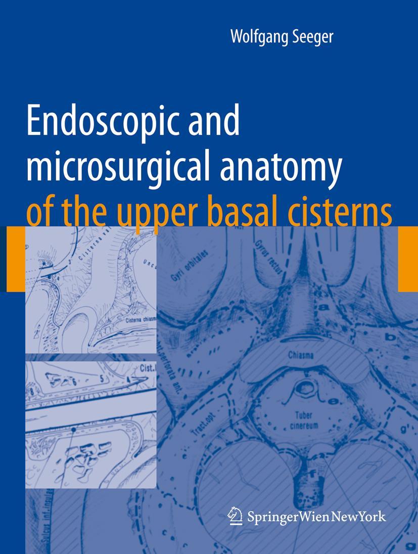 Vorderes Coverbild Endoscopic and microsurgical anatomy of the upper basal cisterns