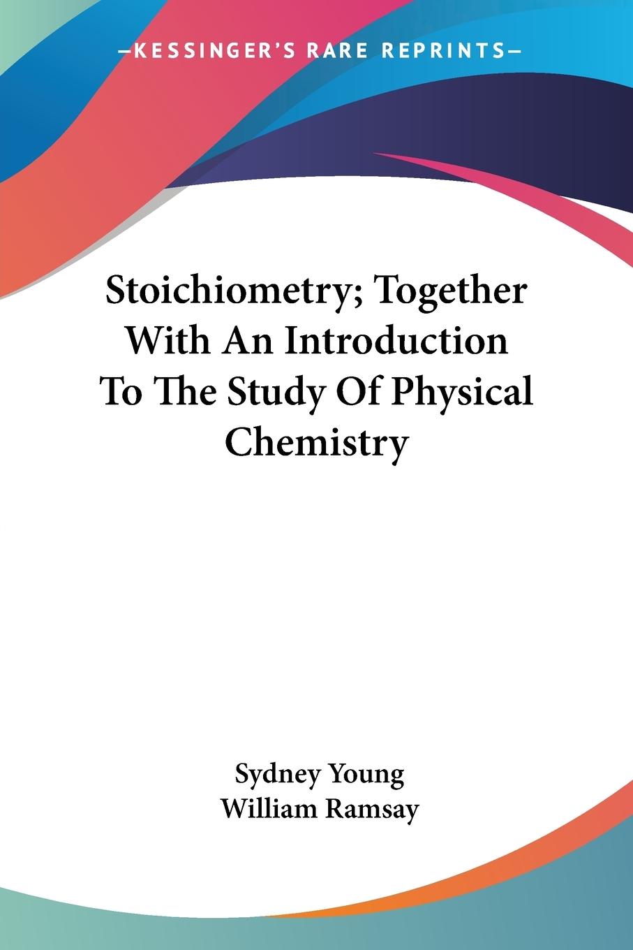 Vorderes Coverbild Stoichiometry; Together With An Introduction To The Study Of Physical Chemistry