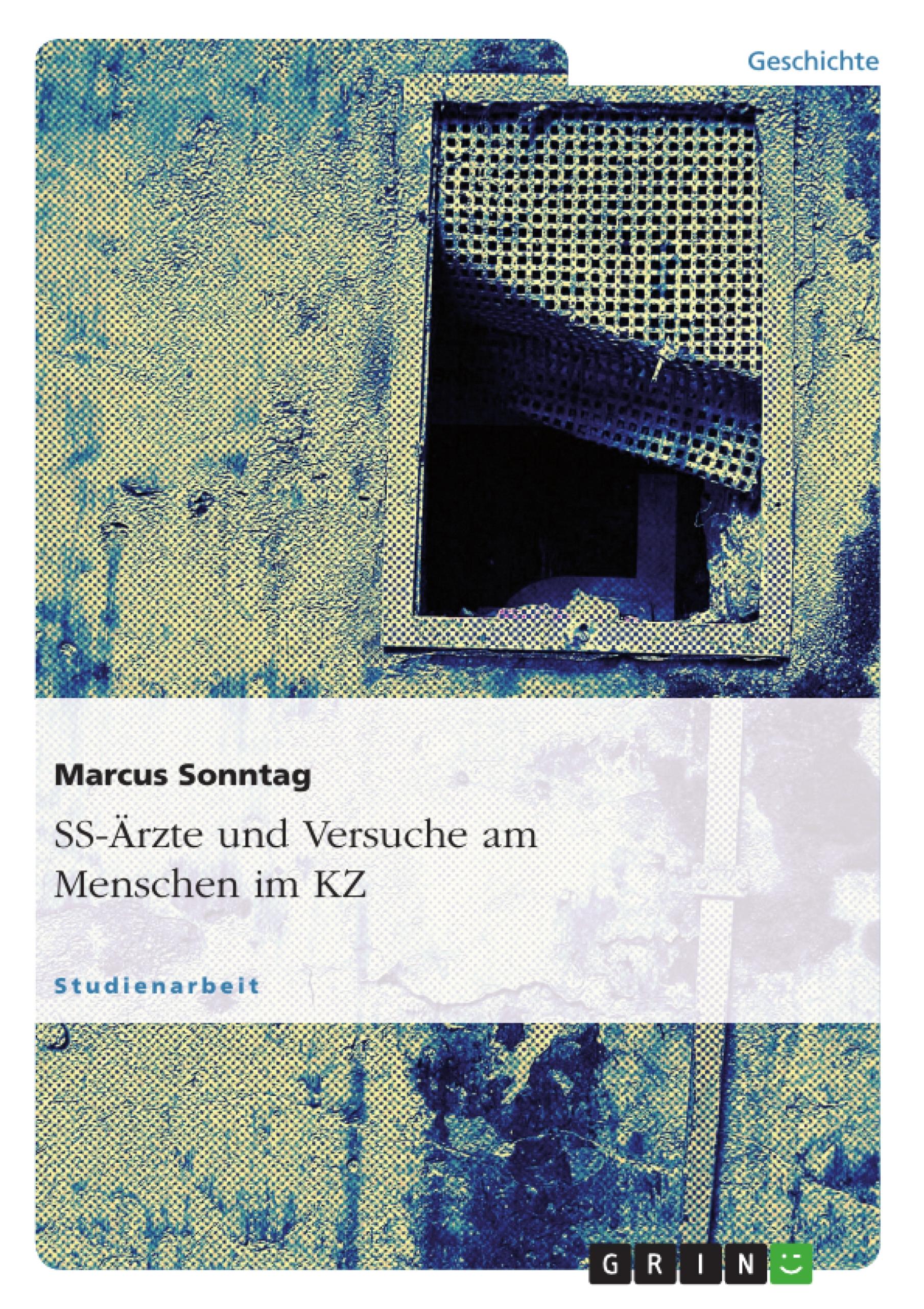 Vorderes Coverbild SS-Ärzte und Versuche am Menschen im KZ