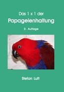 Vorderes Coverbild Das 1 x 1 der Papageienhaltung