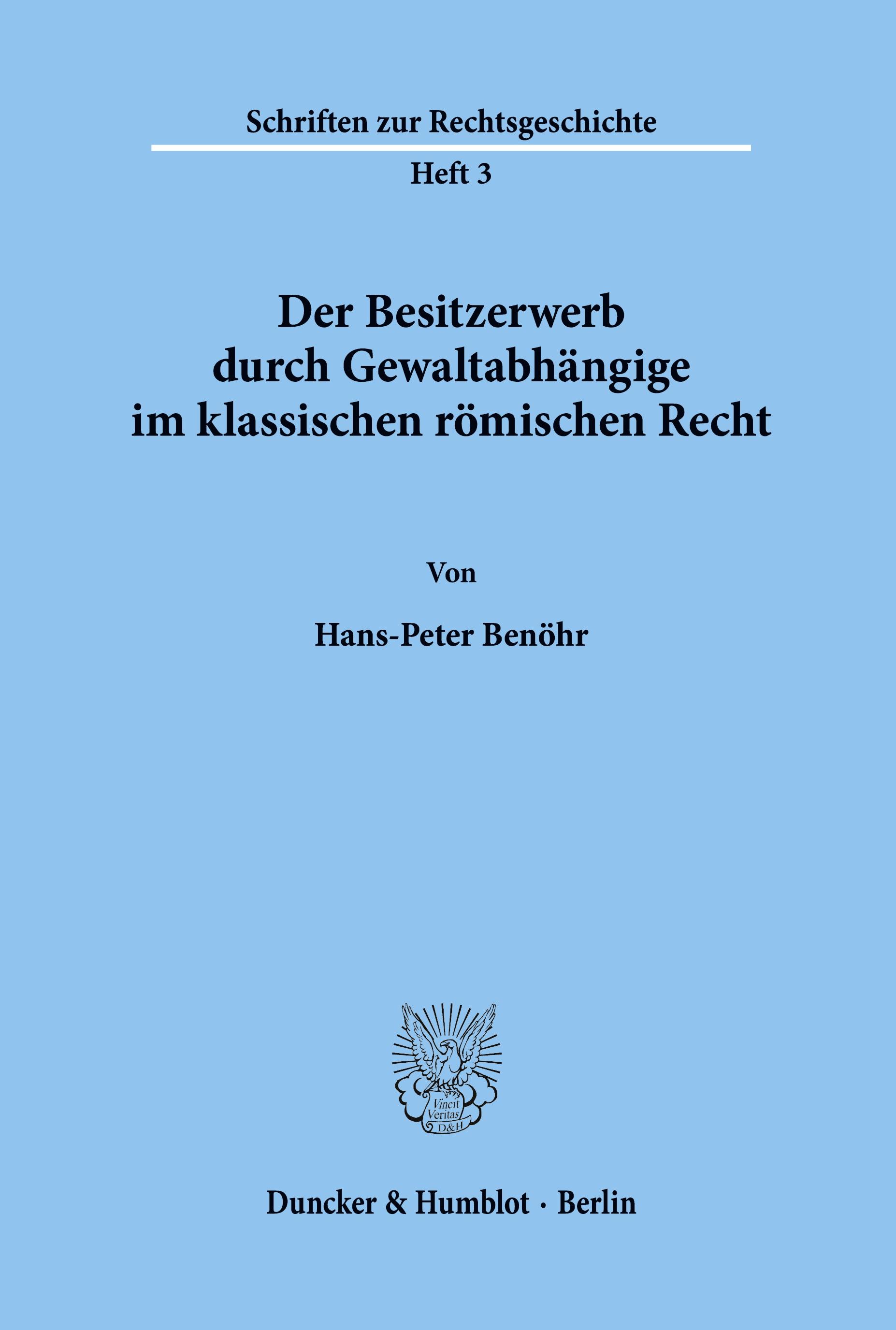 Vorderes Coverbild Der Besitzerwerb durch Gewaltabhängige im klassischen römischen Recht.