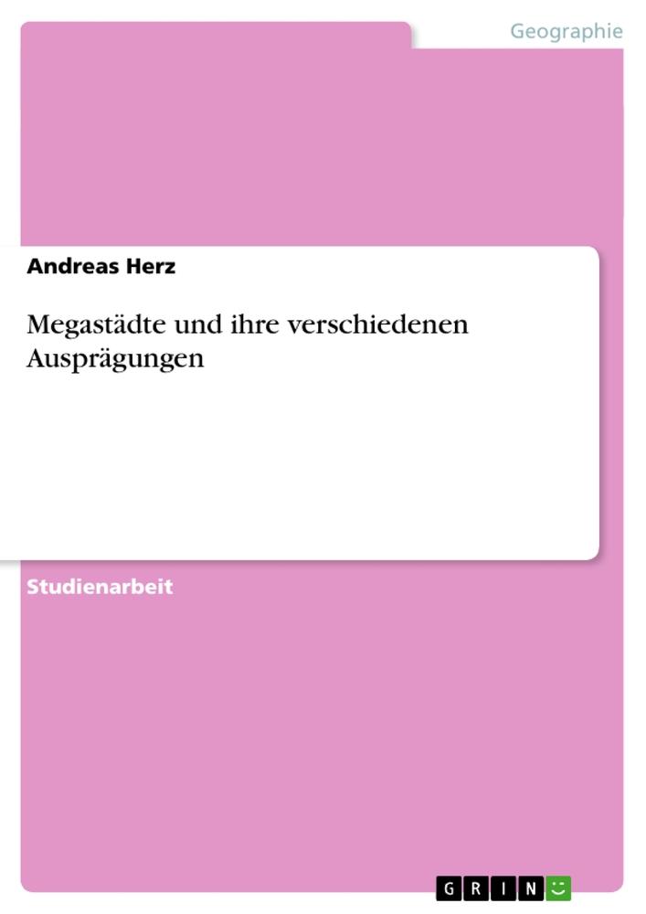 Vorderes Coverbild Megastädte und ihre verschiedenen Ausprägungen