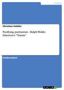 Vorderes Coverbild Purifying puritanism - Ralph Waldo Emerson's "Nature"