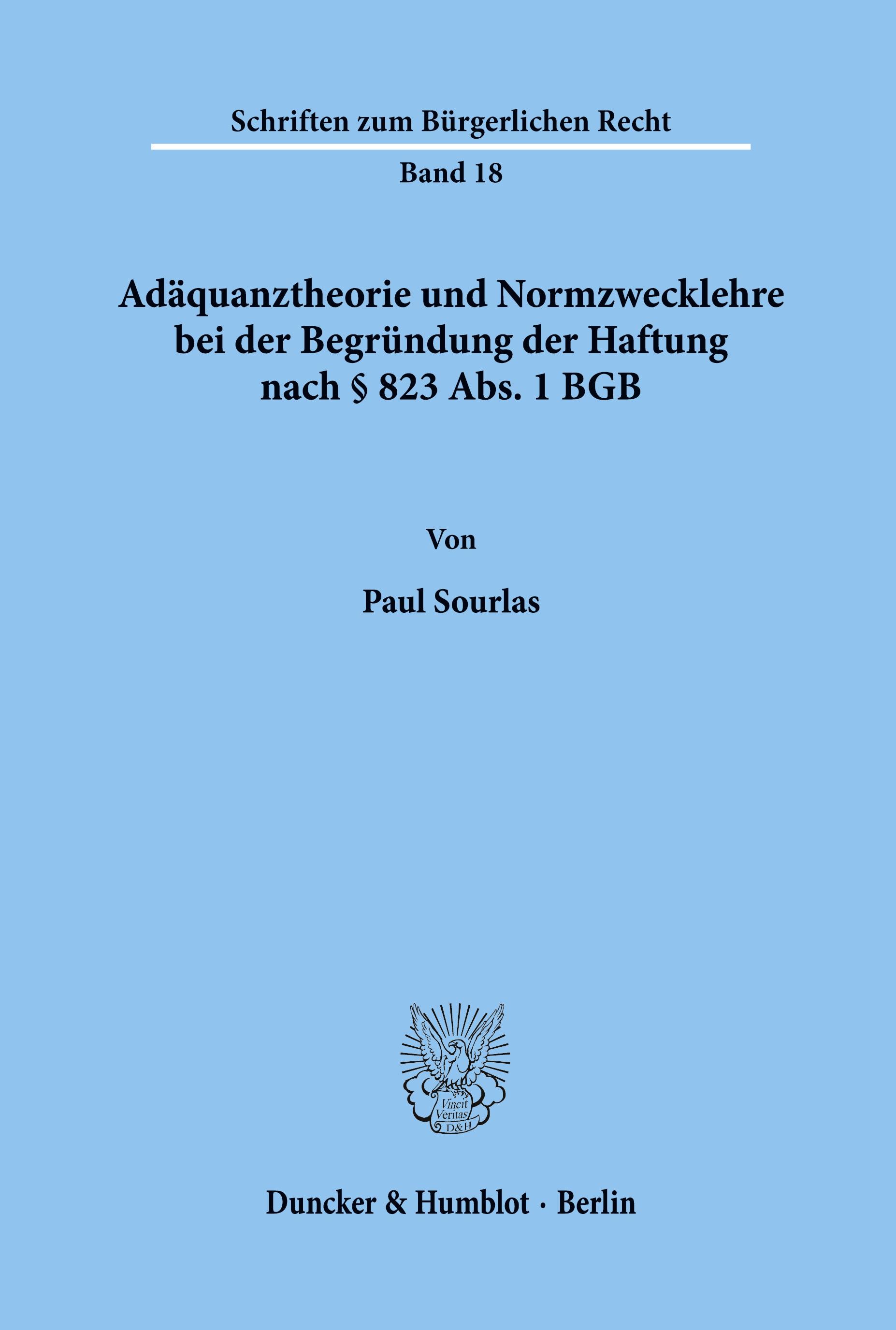 Vorderes Coverbild Adäquanztheorie und Normzwecklehre bei der Begründung der Haftung nach § 823 Abs. 1 BGB.