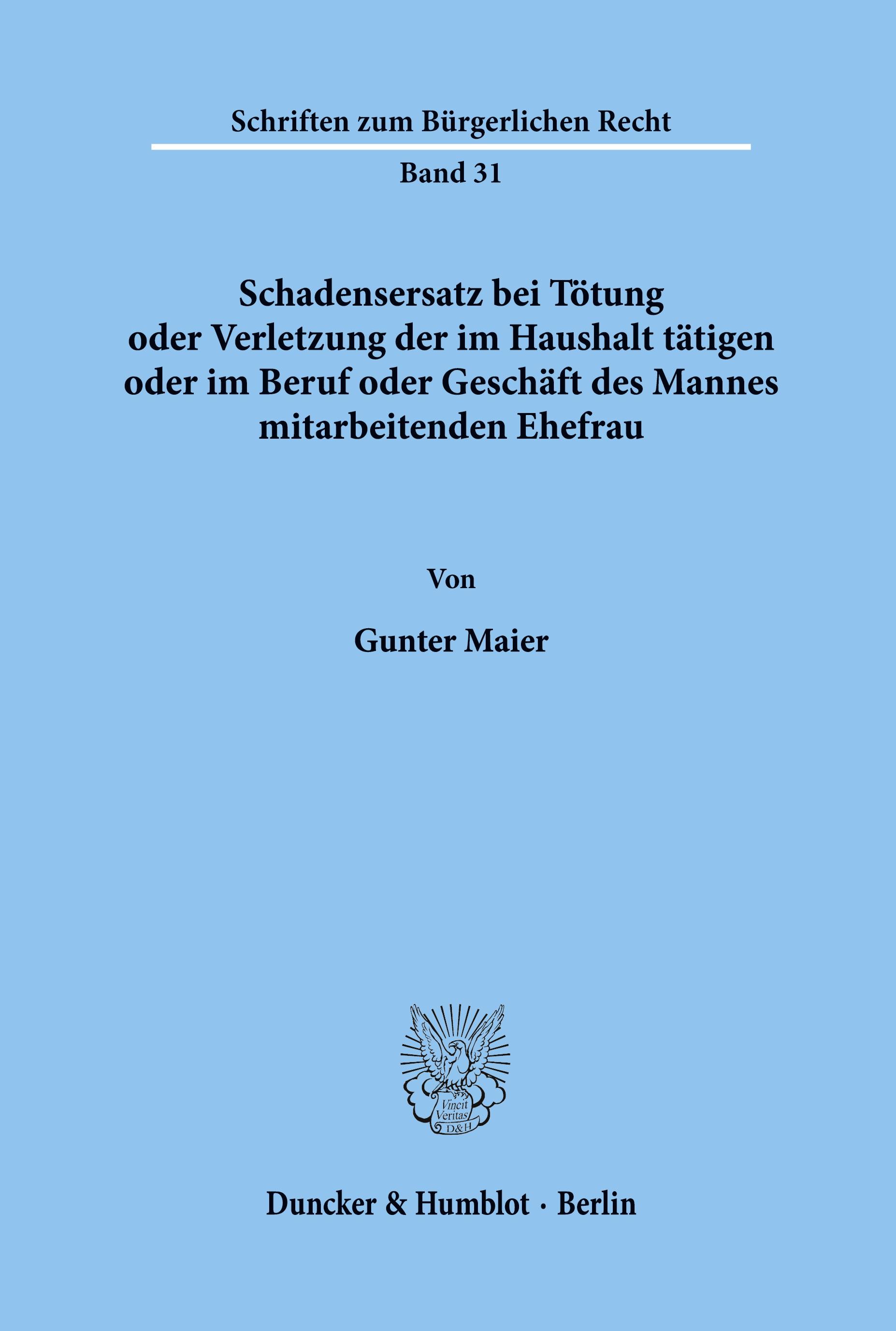 Vorderes Coverbild Schadensersatz bei Tötung oder Verletzung der im Haushalt tätigen oder im Beruf oder Geschäft des Ehemannes mitarbeitenden Ehefrau.