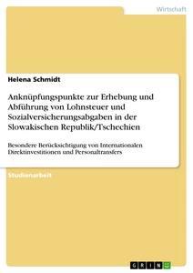 Vorderes Coverbild Anknüpfungspunkte zur Erhebung und Abführung von Lohnsteuer und Sozialversicherungsabgaben in der Slowakischen Republik/Tschechien