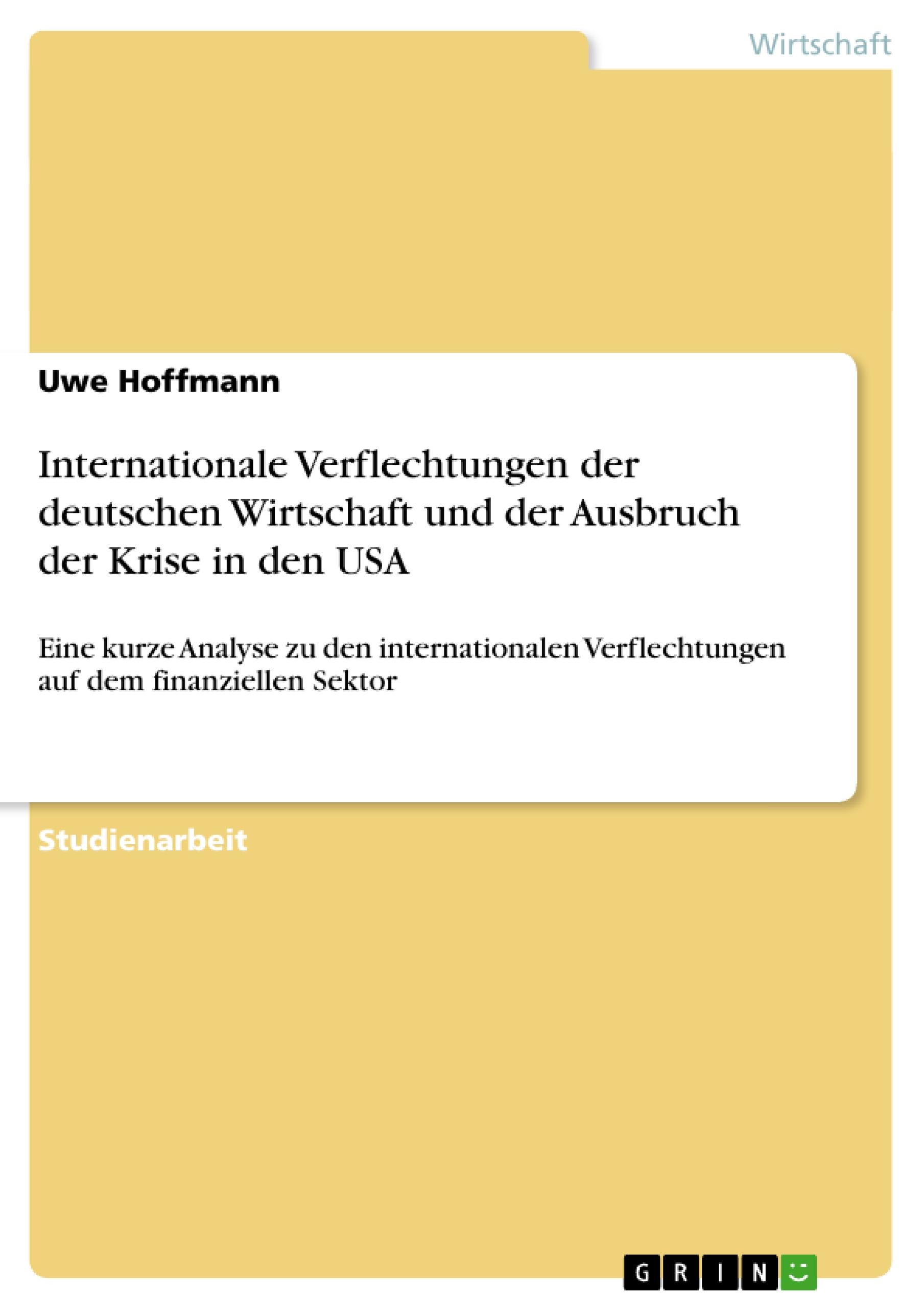 Vorderes Coverbild Internationale Verflechtungen der deutschen Wirtschaft und der Ausbruch der Krise in den USA
