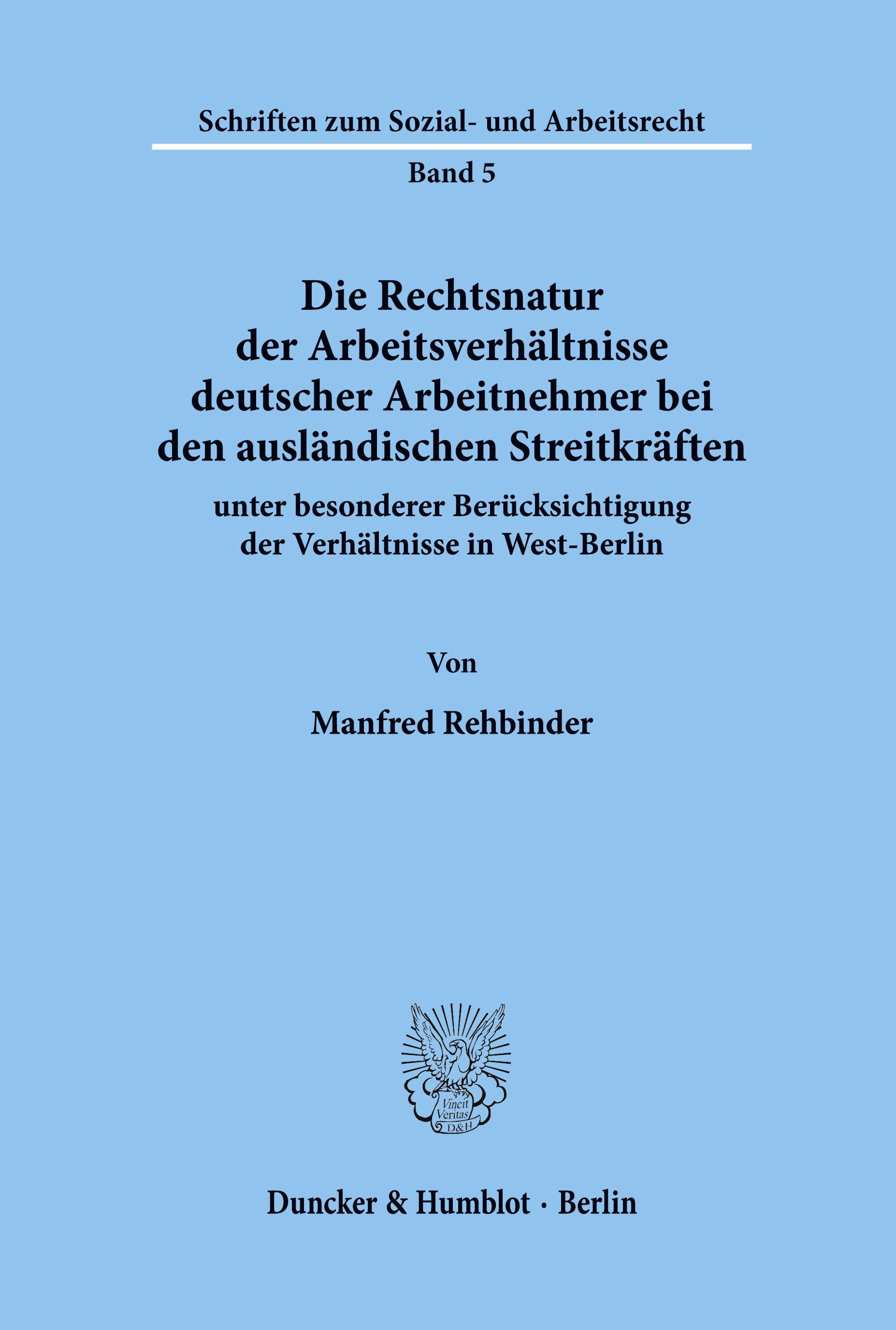 Vorderes Coverbild Die Rechtsnatur der Arbeitsverhältnisse deutscher Arbeitnehmer bei den ausländischen Streitkräften unter besonderer Berücksichtigung der Verhältnisse in West-Berlin.